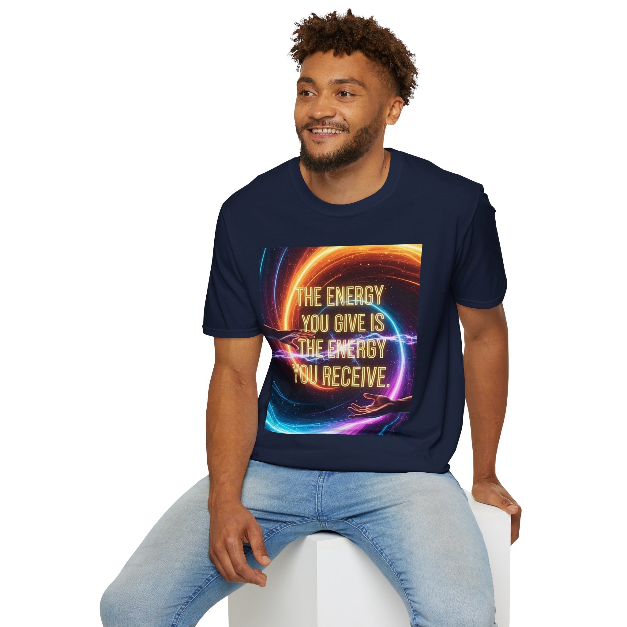 Inspirational Energy Quote T-Shirt — "The Energy You Give Is The Energy You Receive"